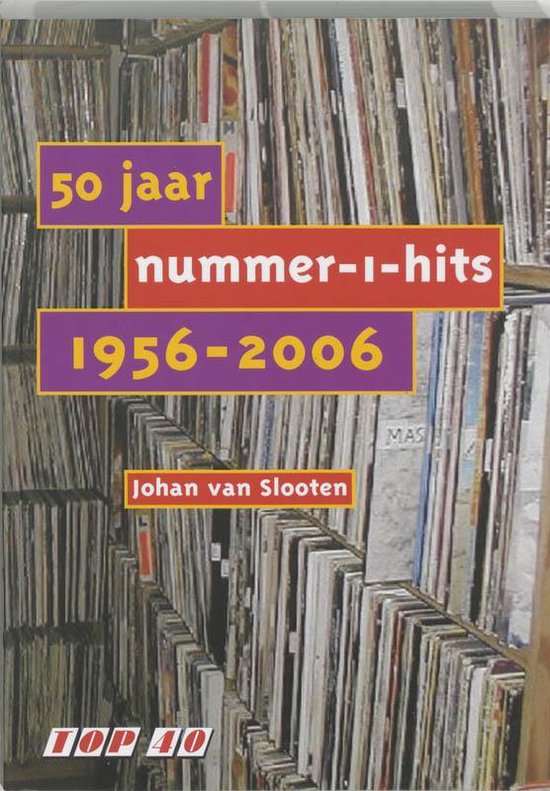 9789023011798 - 50 Jaar Nummer 1 Hits 1956 2006