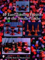 10 Easy Turning Projects for the Smaller Lathe
