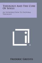 Theology and the Cure of Souls