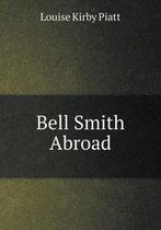 Bell Smith Abroad