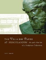 The Villa del Papiri at Herculaneum - Life and Afterlife of a Sculpture Collection