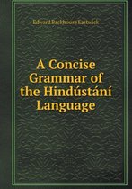 A Concise Grammar of the Hindustani Language