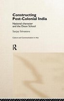 Culture and Communication in Asia- Constructing Post-Colonial India