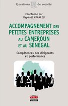 Questions de Société - Accompagnement des petites entreprises au Cameroun et au Sénégal