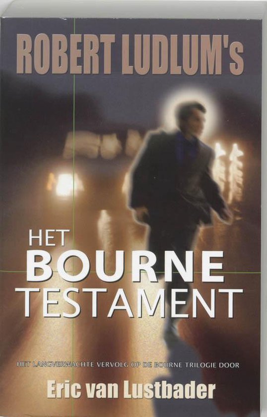 Voorplat van 'Het Bourne Testament' boek. Een man in pak loopt weg van licht. Robert Ludlum's.