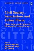 Historical Urban Studies Series- Civil Society, Associations and Urban Places