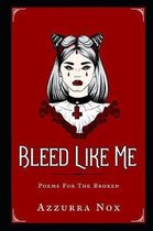 Bleed Like Me