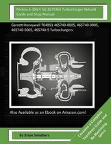 Perkins 6-354.4 AG 2674366 Turbocharger Rebuild Guide and Shop Manual