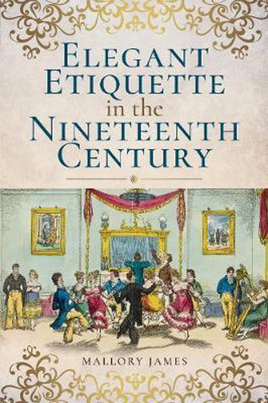 Elegant Etiquette in the Nineteenth Century - cover