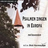 Psalmen zingen in Europa - Jubileum verzamel-CD van niet-ritmische samenzang met bovenstem o.l.v. Dick Vermeulen