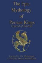 The Epic Mythology of Persian Kings