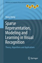 Advances in Computer Vision and Pattern Recognition - Sparse Representation, Modeling and Learning in Visual Recognition
