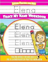 Elena Letter Tracing for Kids Trace My Name Workbook