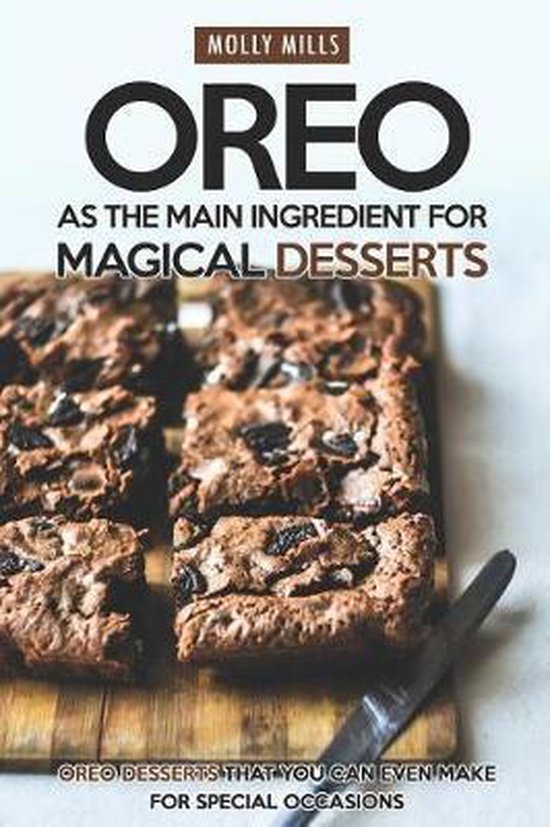 Oreo as The Main Ingredient for Magical Desserts - cover
