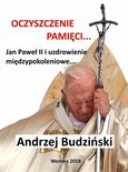 Oczyszczenie pamięci. Jan Paweł II i modlitwa międzypokoleniowa.