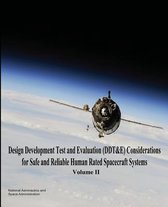 Design Development Test and Evaluation (Ddt&e) Considerations for Safe and Reliable Human Rated Spacecraft Systems