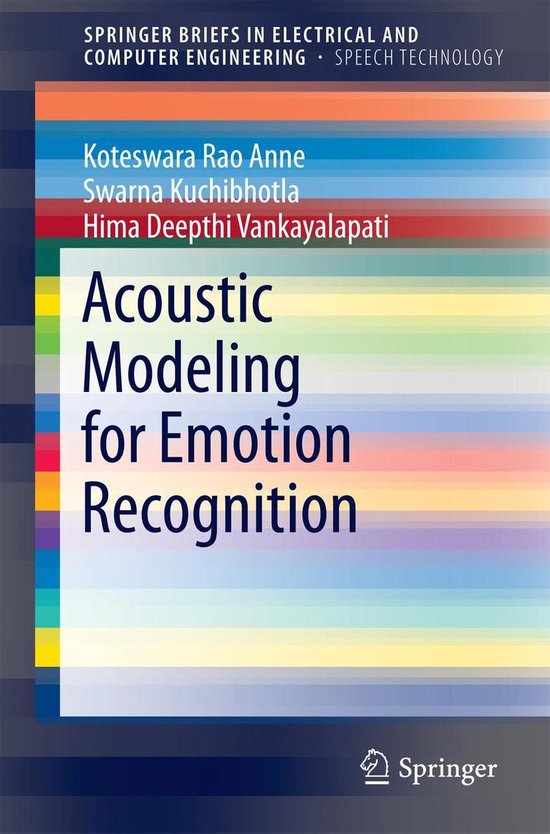 Springerbriefs In Speech Technology Acoustic Modeling For Emotion Recognition Bol Com