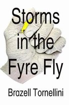 Storms in the Fyre Fly