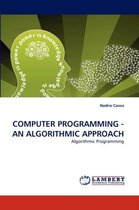 Computer Programming - An Algorithmic Approach