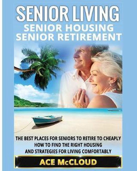 Discover the Best Places for Seniors to Retire to- Senior Li ... - cover