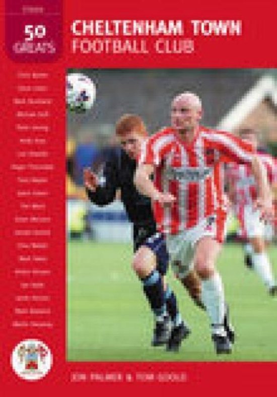 Cheltenham Town FC 50 Greats, Jon Palmer 9780752441504 Boeken