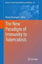 Advances in Experimental Medicine and Biology 783 - The New Paradigm of Immunity to Tuberculosis