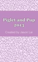 Piglet and Pup 2013