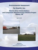 Environmental Assessment for Energ2, Inc. Electric Drive Vehicle Battery and Component Manufacturing Initiative Project, Albany, or (Doe/Ea-1718)