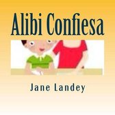 Alibi Confiesa