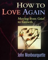 How to Love Again