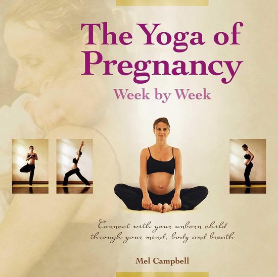 The Yoga of Pregnancy Week by Week - cover