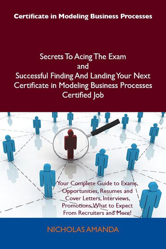 Certificate in Modeling Business Processes Secrets To Acing  ... - cover