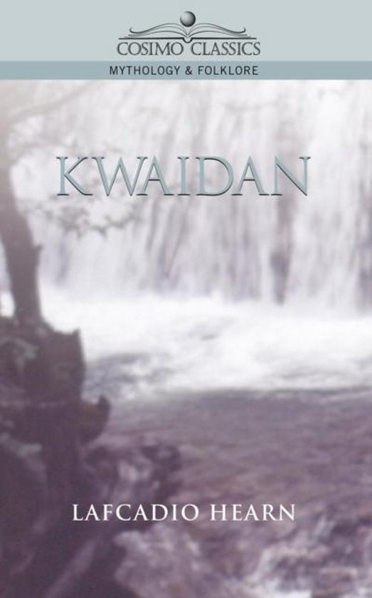 Boek kaft Kwaidan van Lafcadio Hearn, met een waterval op de achtergrond.