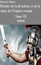 Histoire de la décadence et de la chute de l’Empire romain-Tome VII