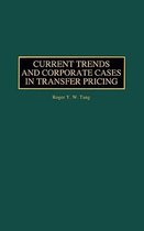 Current Trends and Corporate Cases in Transfer Pricing