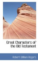 Great Characters of the Old Testament