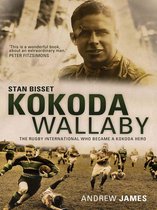 Kokoda Wallaby: Stan Bisset: the rugby international who became a Kokoda hero