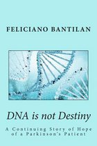 DNA Is Not Destiny: A Continuing Story of Hope of a Parkinson's Patient