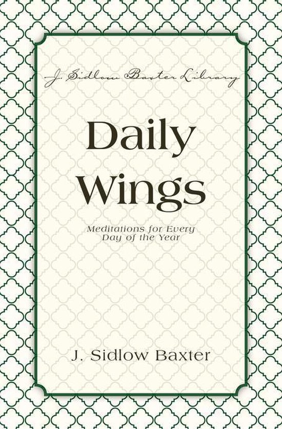 J. Sidlow Baxter Library Daily Wings (ebook), J. Sidlow Baxter