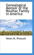 Genealogical Memoir of the Roulhac Family in America