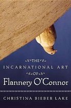 The Incarnational Art of Flannery O'Connor