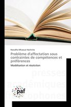 Probleme d'Affectation Sous Contraintes de Competences Et Preferences