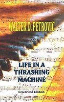Life in a Thrashing Machine