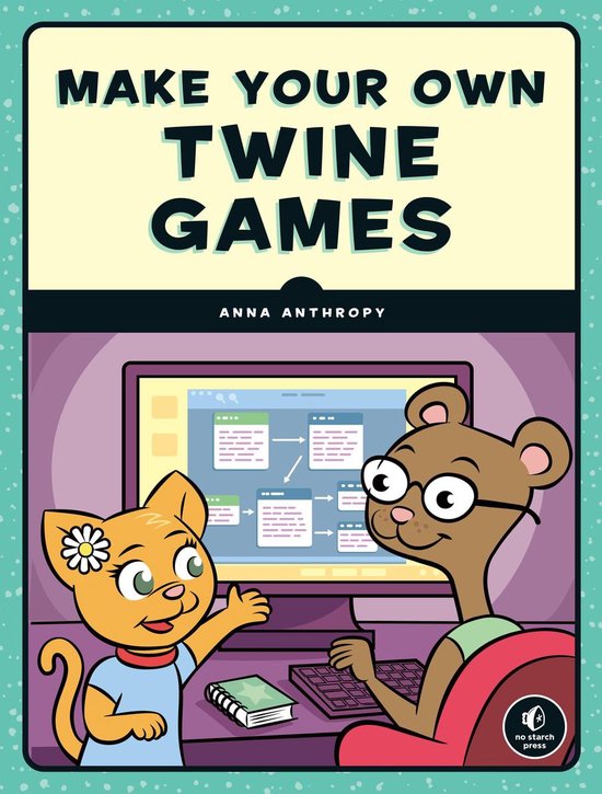 Make Your Own Twine Games! - cover