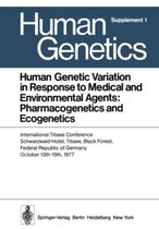 Human Genetic Variation in Response to Medical and Environmental Agents