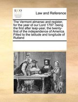 The Vermont Almanac and Register, for the Year of Our Lord 1797