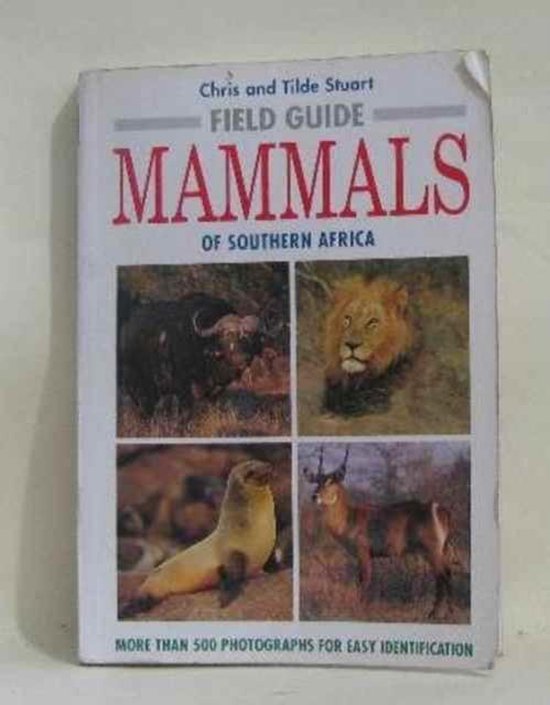 Field Guide to the Mammals of Southern Africa, Chris Stuart ...