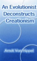 An Evolutionist Deconstructs Creationism