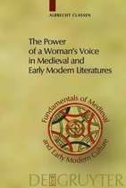 The Power of a Woman's Voice in Medieval and Early Modern Literatures