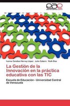 La Gestión de la Innovación en la práctica educativa con las TIC